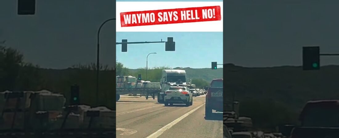 WAYMO SAYS HELL NO TO EL TRUCKO