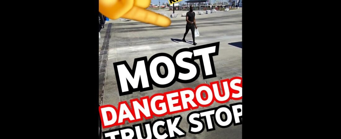 WELCOME TO THE MOST DANGEROUS TRUCK STOP IN AMERICA.