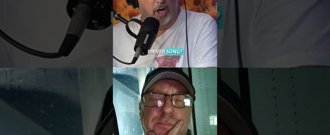WHAT IS YOUR TRUCK DRIVER SONG THAT KEEPS YOU GOING WHEN THE ROAD GETS BORING?