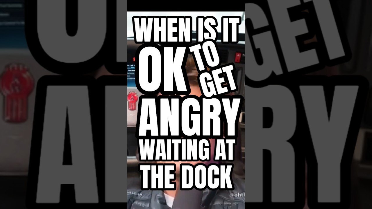 WHEN IT’S OK TO GET ANGRY AT WAITING AT THE DOCK! Don’t let them make you wait