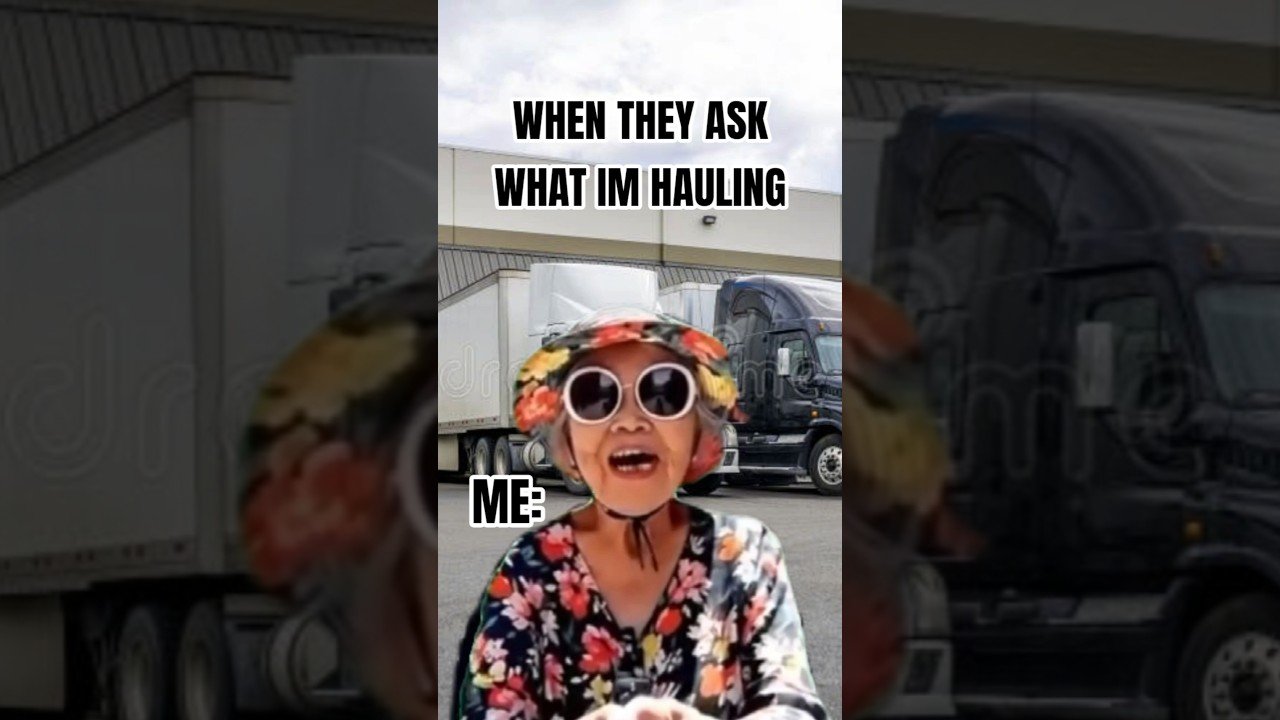 WHEN THEY ASK WHAT IM HAULING. THIS IS HOW TO RESPOND.