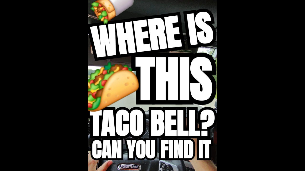 WHERE IS THIS TACO BELL? Can you find it? We need to know where it is.