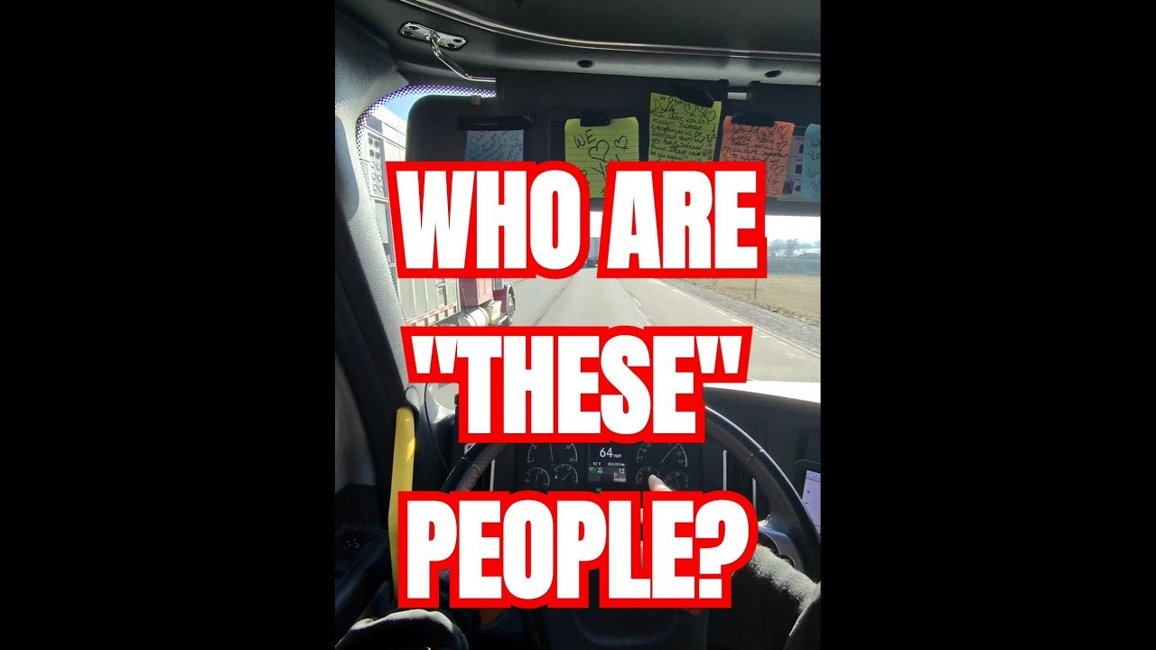WHO ARE “THESE” PEOPLE? This is why EVERYONE HATES US TRUCKERS. #hardtruth #questioneverything #cool