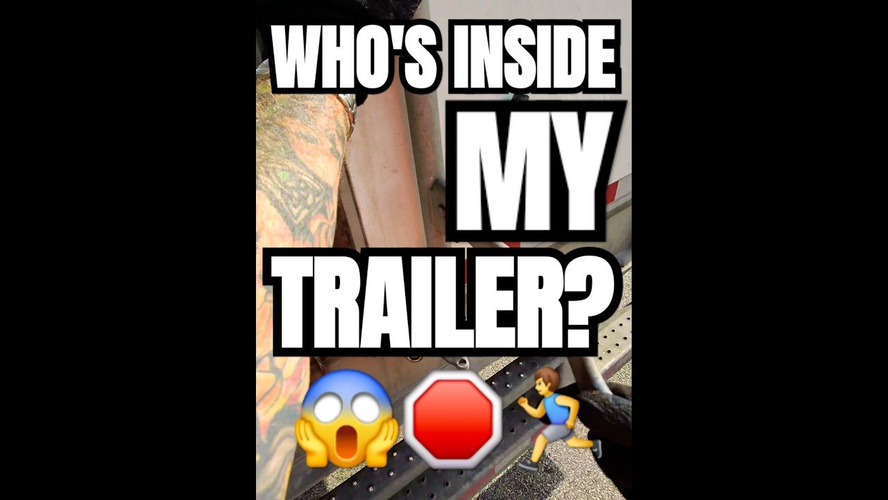 WHOS INSIDE MY TRAILER? DO I NEED TO CALL ICE?