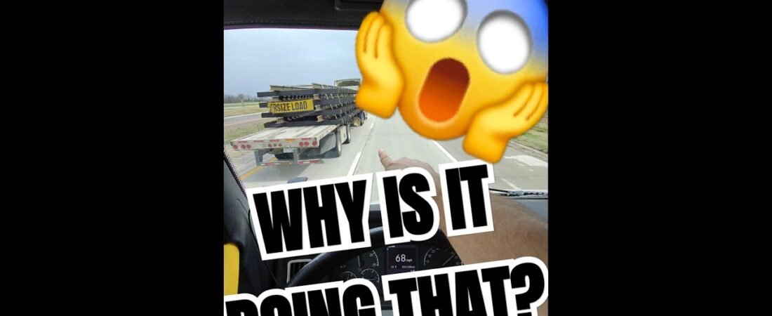 WHY IS IT DOING THAT? Am I in danger? Trucking Hazards.