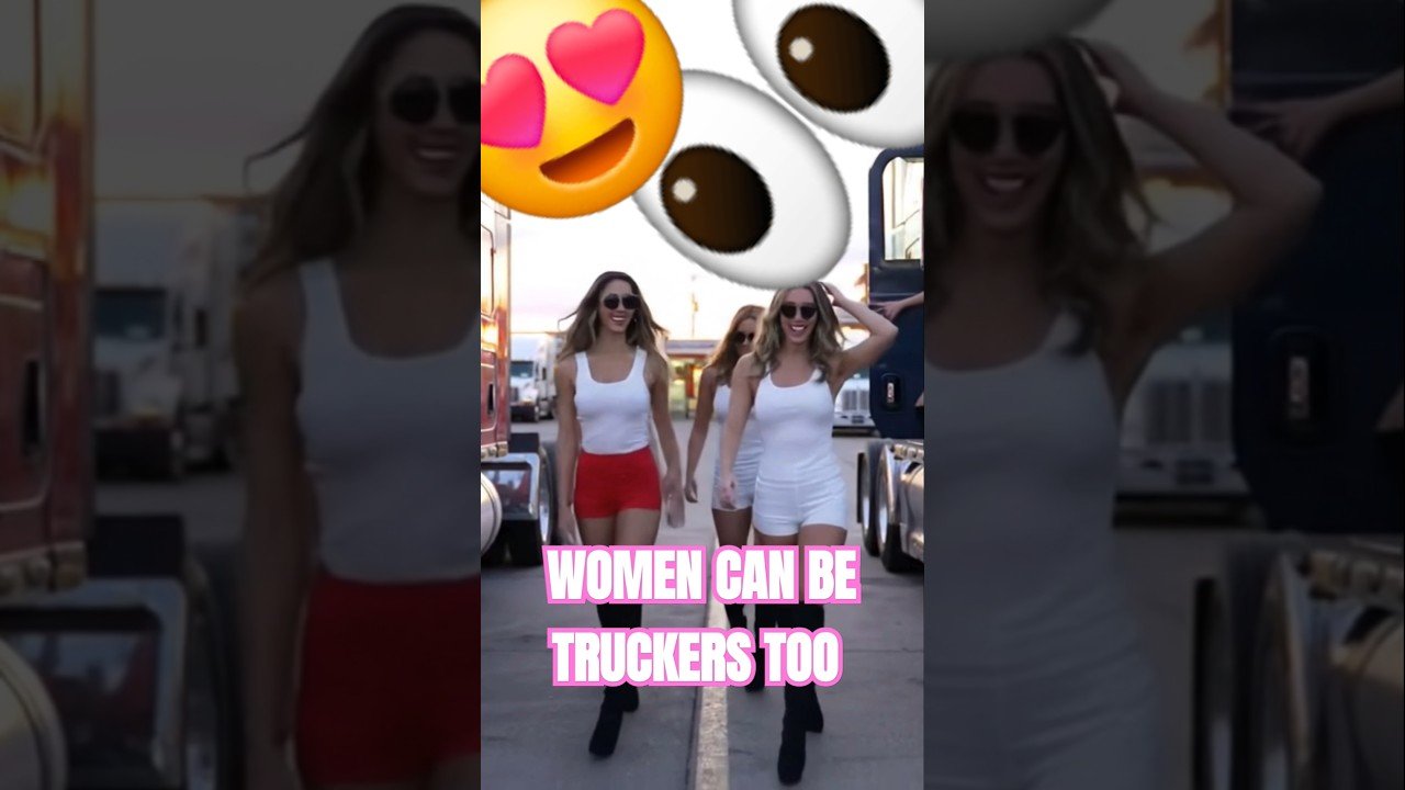 WOMEN CAN BE TRUCKERS TOO! But should they? Prove Me Wrong!