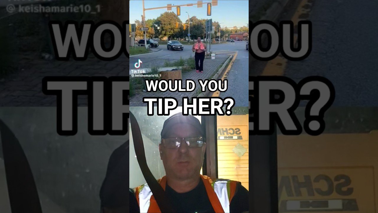 WOULD YOU TIP THIS ROADSIDE SHOW GIRL? #homeless #ShowGirl #Tips