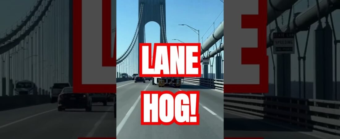 We have to stop these lane hogs that don’t care about the rule of law!