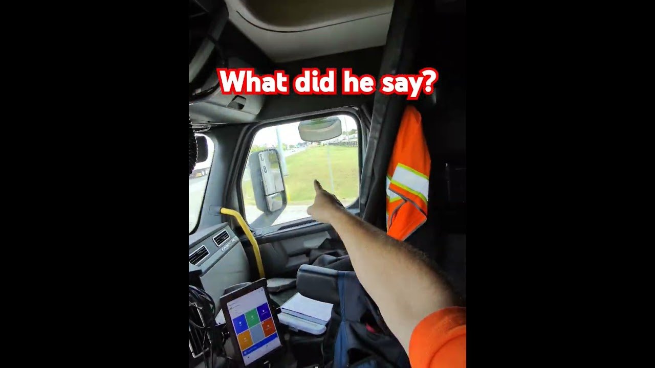 What did he say? This trucker is out of his mind!