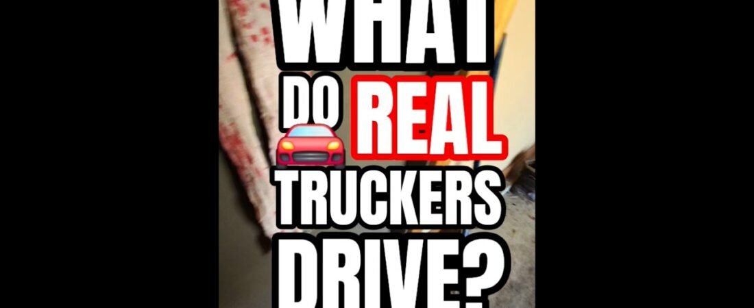 What do REAL Truckers drive when they aren’t driving a semi truck?