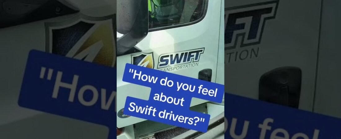 What its like to drive for SWIFT Transportation in America.