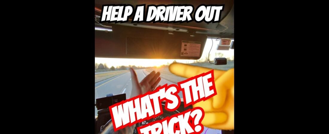 What’s the trick drivers? How do I solve the “SUN IN MY FACE” issue that we all face every day?