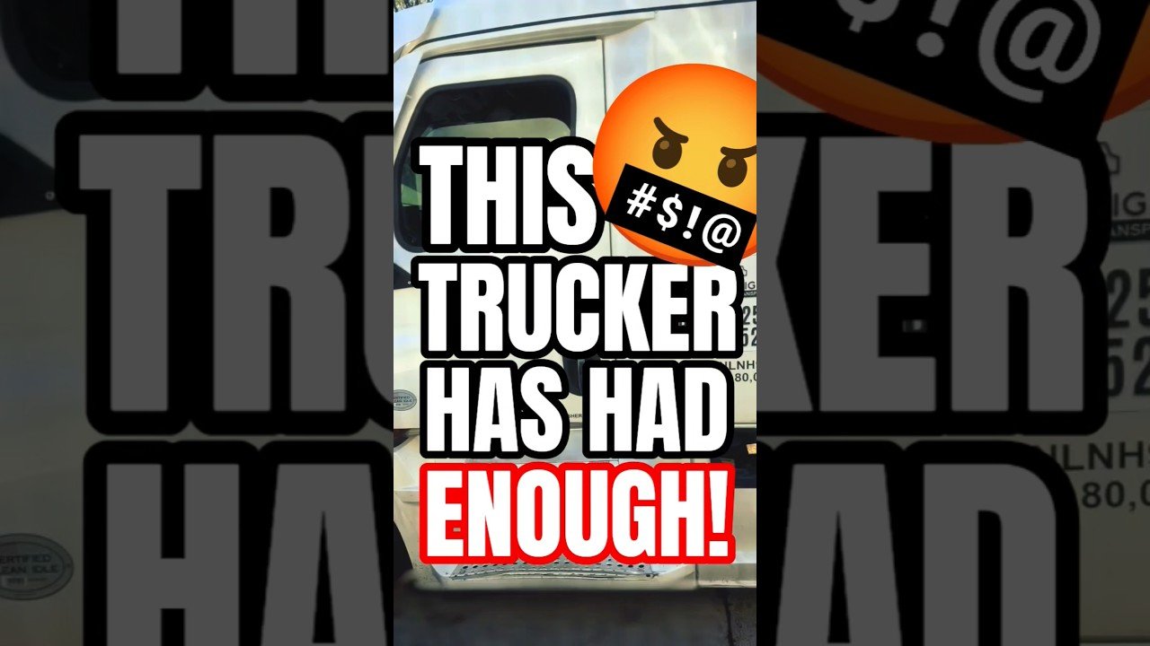 When Truckers have had enough! You can only push a truck driver so far before he pushes back.
