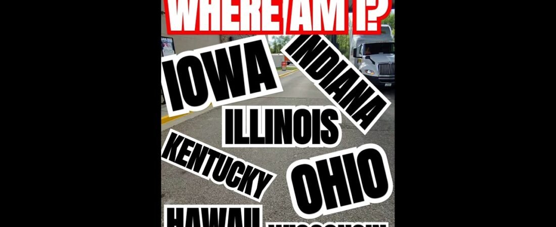 Where am I? I’ve been driving so long I forgot. You don’t even know where I am.