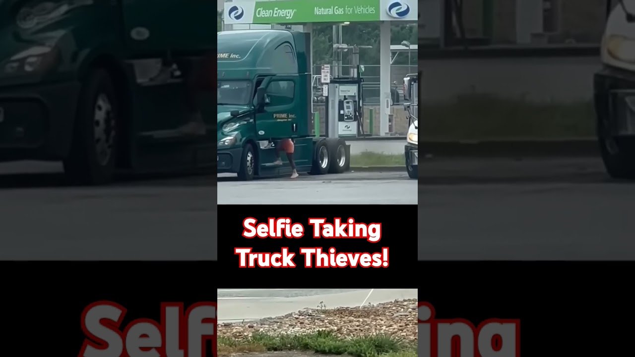 Women Truck Thieves take SELFIES as they steal a Semi Truck in the middle of the day. Just Nasty!