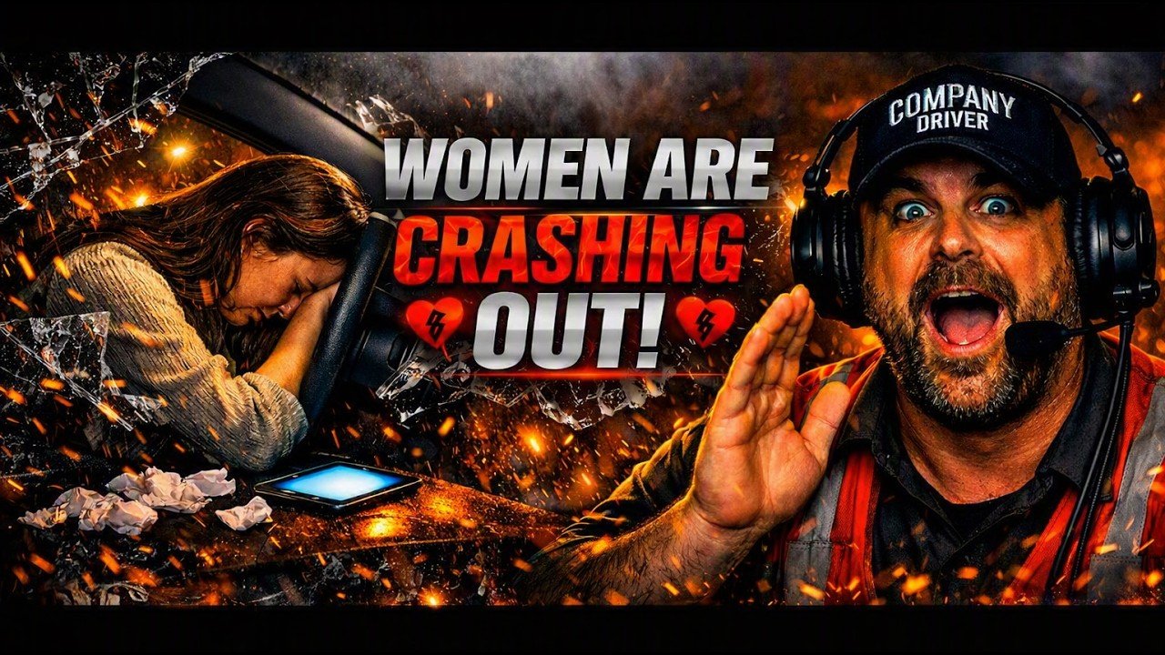 Women are CRASHING OUT! – If You Laugh, You’re a Trucker #78