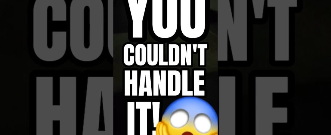 YOU COULDN’T HANDLE MY JOB! YOU WOULD QUIT AND RUN AWAY!
