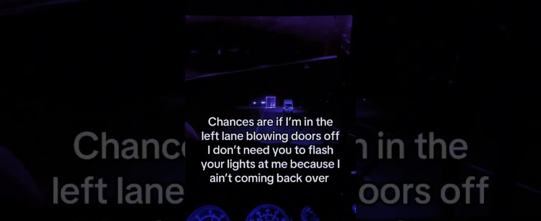YOU DONT NEED TO FLASH ME, DRIVER.
