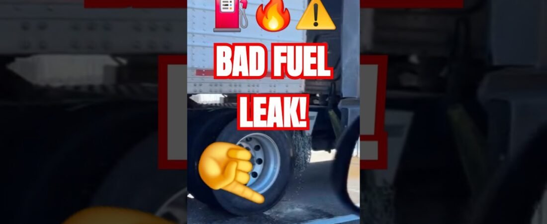 You won’t believe this fuel leak. It’s like no other! Truckers have to deal with REAL ISSUES.