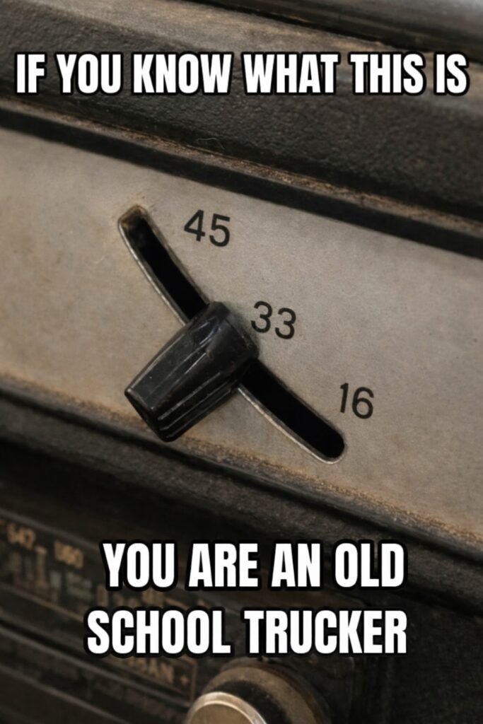 If you know what this is you're an OLD SCHOOL TRUCKER!